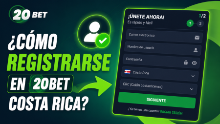 ¿Cómo registrarse en 20Bet Costa Rica?